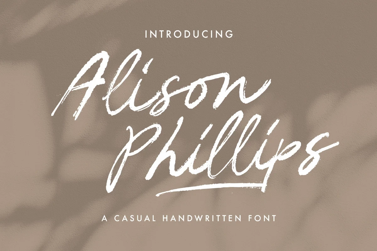 Alison Phillips Casual Handwritten Font featuring Dry brush texture and Variable stroke width