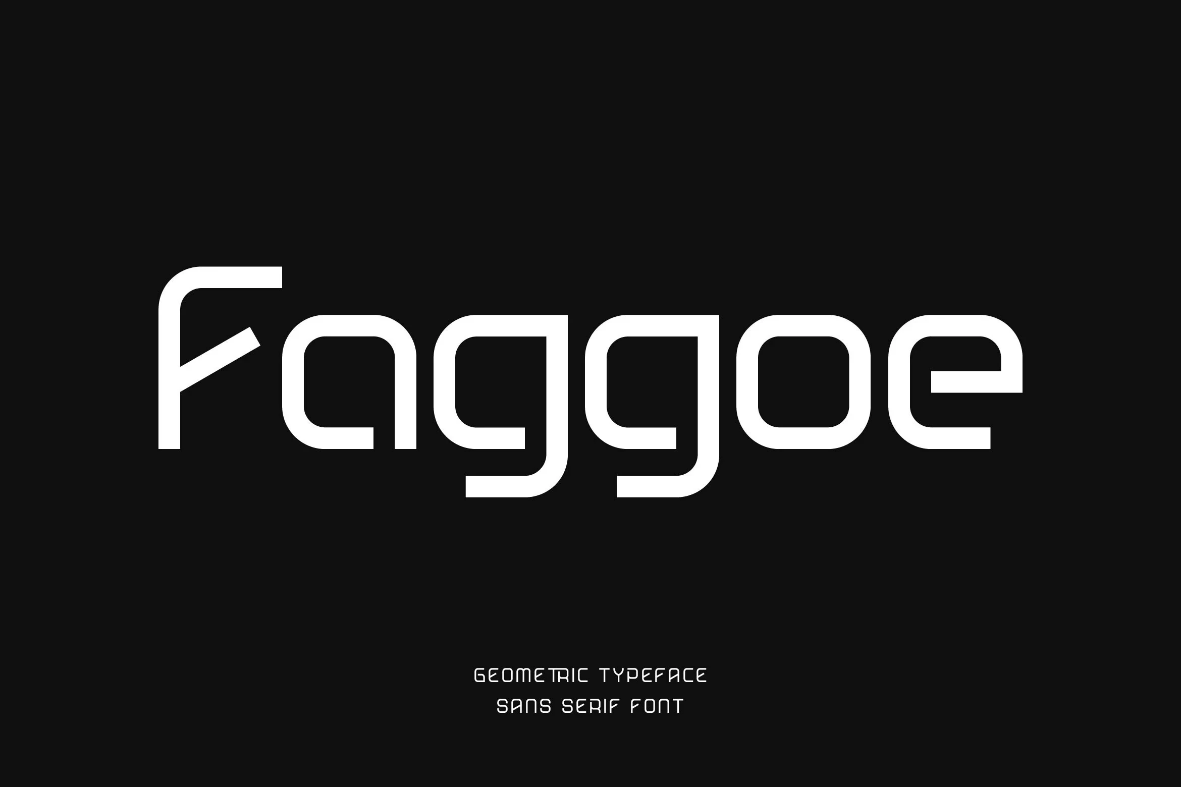 Faggoe Font featuring monolinear stroke weight and pronounced rounded corners on exterior joints