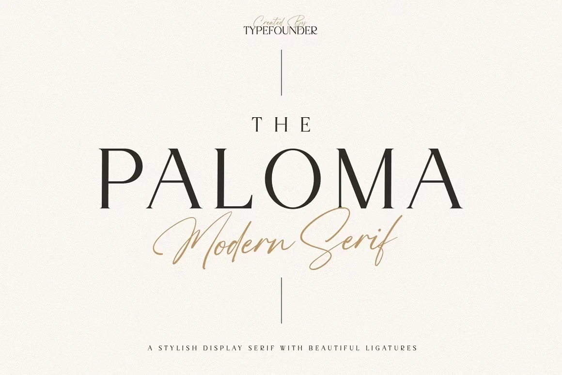 The Paloma Font featuring High stroke contrast between thick vertical lines and thin horizontal serifs and Serif characters feature clean, sharp terminal edges